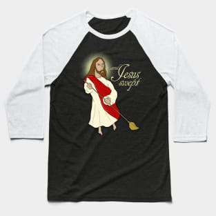 and jesus swept Baseball T-Shirt